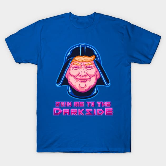 Trump to Darkside T-Shirt by Villainmazk